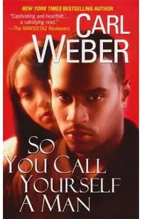 So You Call Yourself a Man