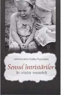 Sensul intristarilor in viata noastra