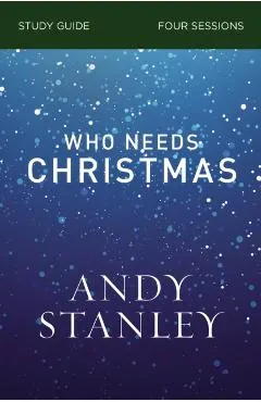 Who Needs Christmas Study Guide