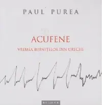 Acufene. Vremea bufnitelor din ureche