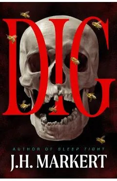 Dig: A Thriller