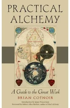 Practical Alchemy: A Guide to the Great Work