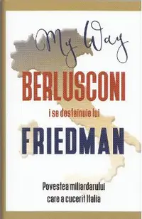 Berlusconi i se destainuie lui Friedman