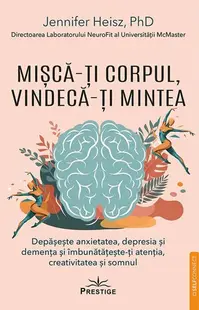 Misca-ti corpul vindeca-ti mintea