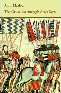 Crusades Through Arab Eyes