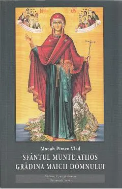Sfantul Munte Athos. Gradina Maicii Domnului
