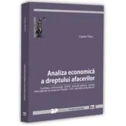 Analiza economica a dreptului afacerilor. Contract, concurenta, GDPR, achizitii publice, comert international si evaziune fiscala. Cum calculam prejud