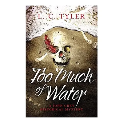 Too Much of Water