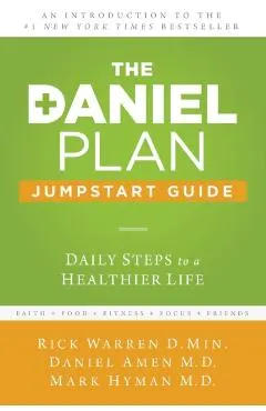 The Daniel Plan Jumpstart Guide: Daily Steps to a Healthier Life