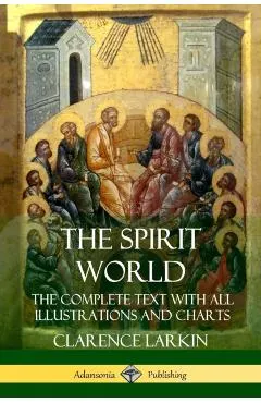 The Spirit World: The Complete Text with all Illustrations and Charts