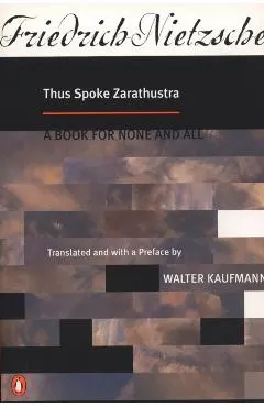 Thus Spoke Zarathustra: A Book for None and All