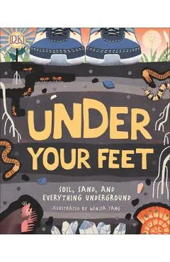 Under Your Feet... Soil, Sand and Everything Underground