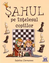 Șahul pe înțelesul copiilor - Hardcover - Sabrina Chevannes