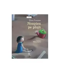 Noaptea pe plajă - Paperback brosat - Elena Ferrante
