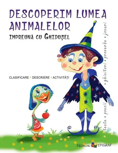 Descoperim lumea animalelor împreună cu Ghiduşel - Hardcover - Ala Bujor