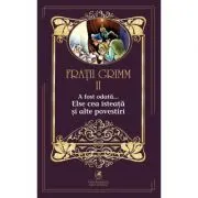 A fost odata …volumul 2. Elsa cea isteata si alte povestiri
