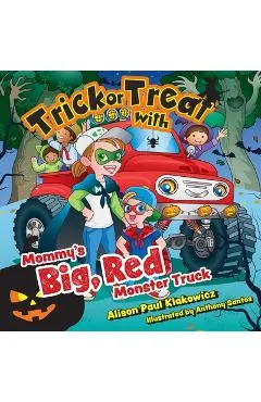 Trick or Treat with Mommy's Big, Red Monster Truck