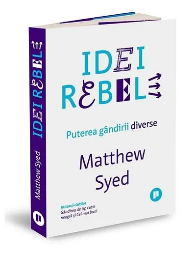 Idei rebele: Puterea gândirii diverse - Paperback - Matthew Syed