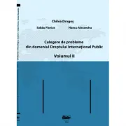 Culegere de probleme din domeniul Dreptului International Public, volumul 2 Alb-negru
