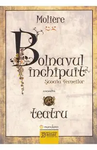 Bolnavul inchipuit. Scoala femeilor
