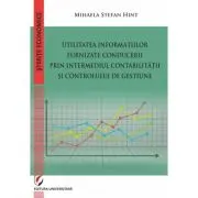 Utilitatea informatiilor furnizate conducerii prin intermediul Contabilitatii si Controlului de Gestiune