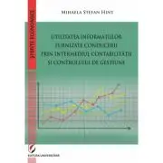 Utilitatea informatiilor furnizate conducerii prin intermediul Contabilitatii si Controlului de Gestiune