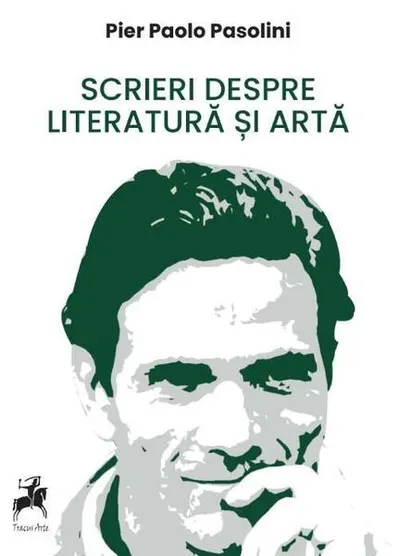 Scrieri despre literatură și artă - Paperback brosat - Pier Paolo Pasolini