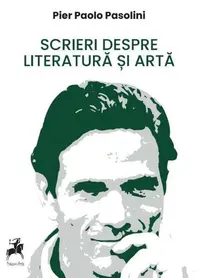 Scrieri despre literatură și artă - Paperback brosat - Pier Paolo Pasolini
