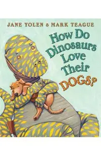 How Do Dinosaurs Love Their Dogs?