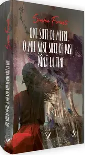 Opt sute de metri. O mie șase sute de pași până la tine - Paperback brosat