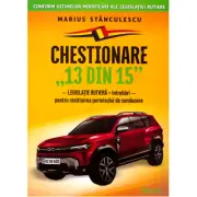 Chestionare 13 din 15. Legislatie rutiera si intrebari pentru restituirea permisului de conducere