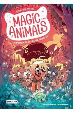 Magic Animals 2. La Invasión de Las Ranas Gigantes / Magic Animals 2: The Invasion of the Giant Frogs