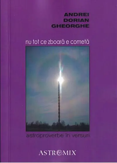 Nu tot ce zboară e cometă - Paperback brosat - Andrei Dorian Gheorghe