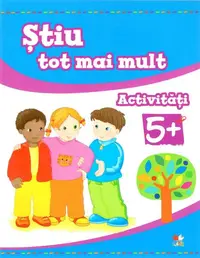 Știu tot mai mult. Activități 5+ - Paperback brosat - ***