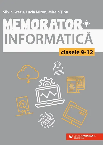 Memorator de informatică pentru clasele IX-XII. Limbajul C++