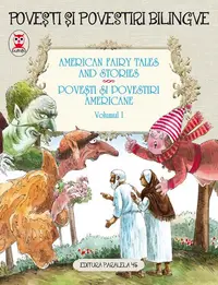 American fairy tales and stories. Povești și povestiri americane. volumul I (5 basme). ediție bilingvă (engleză-română) - Paperback brosat - Nathaniel Hawthorne, Lyman Frank Baum