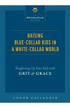 Raising Blue Collar Kids