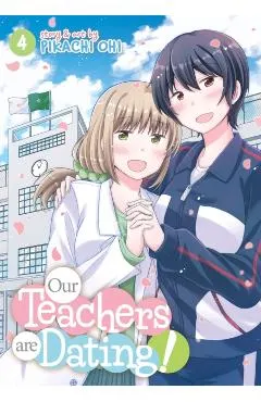 Our Teachers Are Dating! Vol. 4