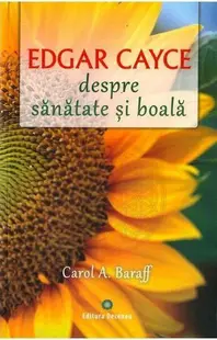 Despre sănătate și boală - Paperback brosat - Edgar Cayce