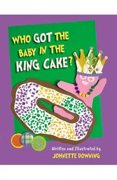 Who Got the Baby in the King Cake?
