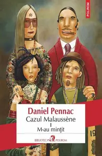 Cazul Malaussène. M-au mințit (Vol. 1) - Paperback brosat - Daniel Pennac