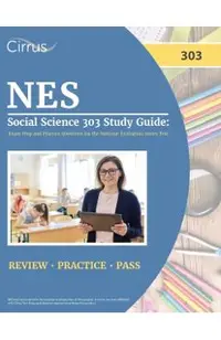 NES Social Science 303 Study Guide: Exam Prep and Practice Questions for the National Evaluation Series Test