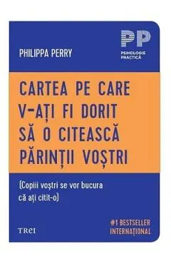 Cartea pe care v-ati fi dorit sa o citeasca parintii vostri