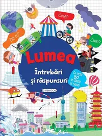 Lumea. Întrebări și răspunsuri - Hardcover - ***