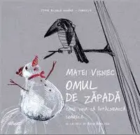 Omul de zapada care voia să intalneasca soarele/ Le bonhomme de neige qui voulait rencontrer le soleil