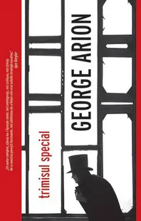 Trimisul special - Paperback brosat - George Arion