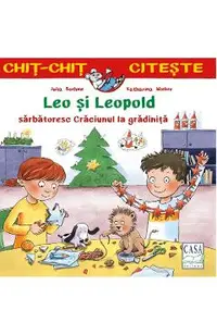 Leo si Leopold sarbatoresc Craciunul la gradinita