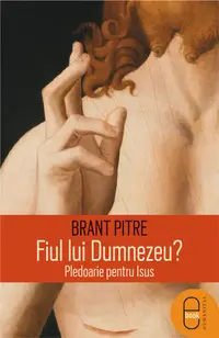 Fiul lui Dumnezeu? Pledoarie pentru Isus (pdf)