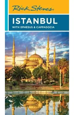 Rick Steves Istanbul: With Ephesus & Cappadocia