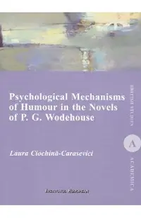 Psychological Mechanisms of Humour in the Novels of P.G. Wodehouse